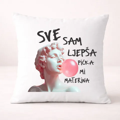 Све сам лепша пича ми материна - Јастук
