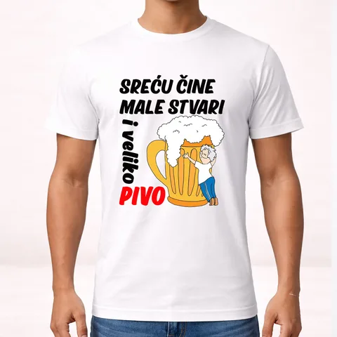 Srecu cine male stvari i veliko pivo - Majica