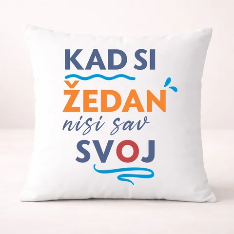 Кад си зедан ниси сав свој - Јастук