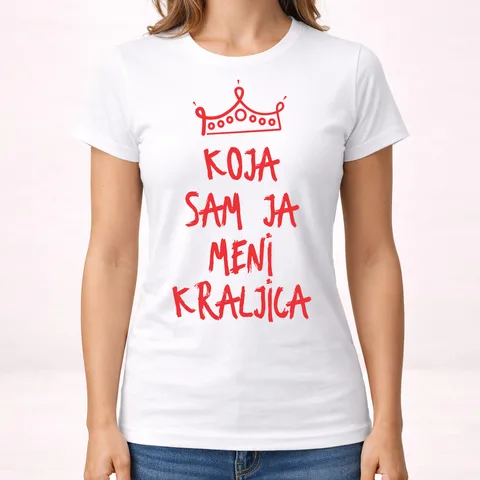 Koja sam ja meni kraljica - Majica - Ženska