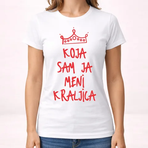 Која сам ја мени краљица - Мајица - Женска