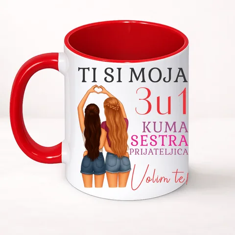 Ти си моја 3u1 кума сестра пријатељица - Шоља Цлассиц