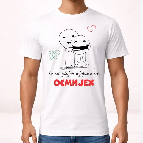 Ti me uvijek tjeraš na osmijeh 2 - Majica