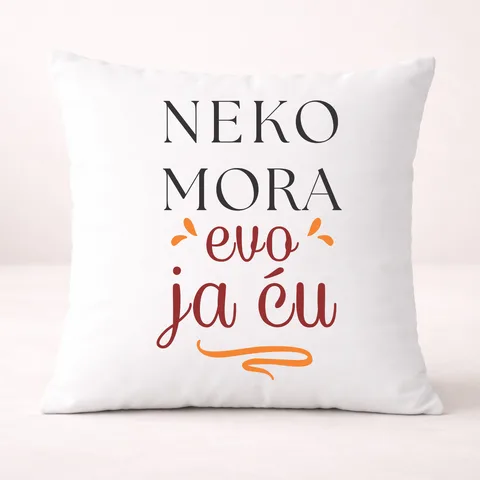 Неко мора ево ја цу - Јастук