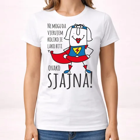 Ne mogu da vjerujem koliko je lako biti sjajna - Majica - Ženska