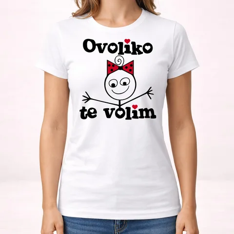 Ovoliko te volim - Ona - Majica - Ženska