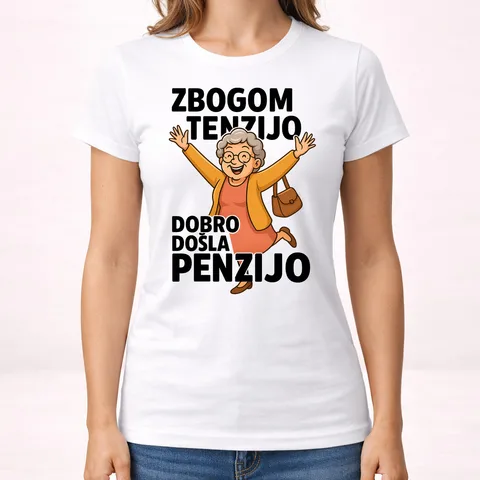 Zbogom tenzijo dobro došla penzijo 2 - Majica - Ženska