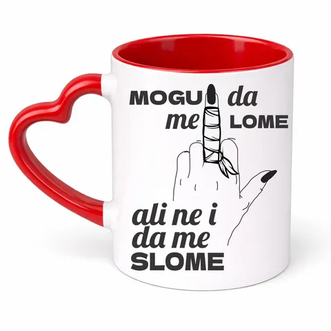 Могу да ме ломе али не и да ме сломе - Шоља Срце