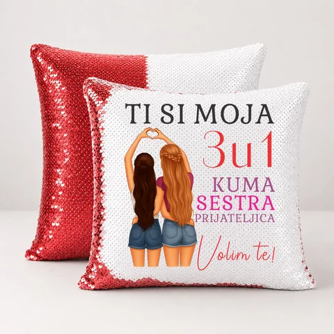 Ти си моја 3u1 кума сестра пријатељица - Јастук магични