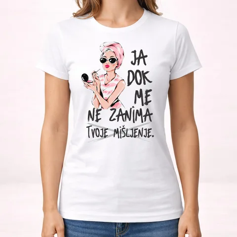 Ja dok me zanima tvoje mišljenje - Majica - Ženska