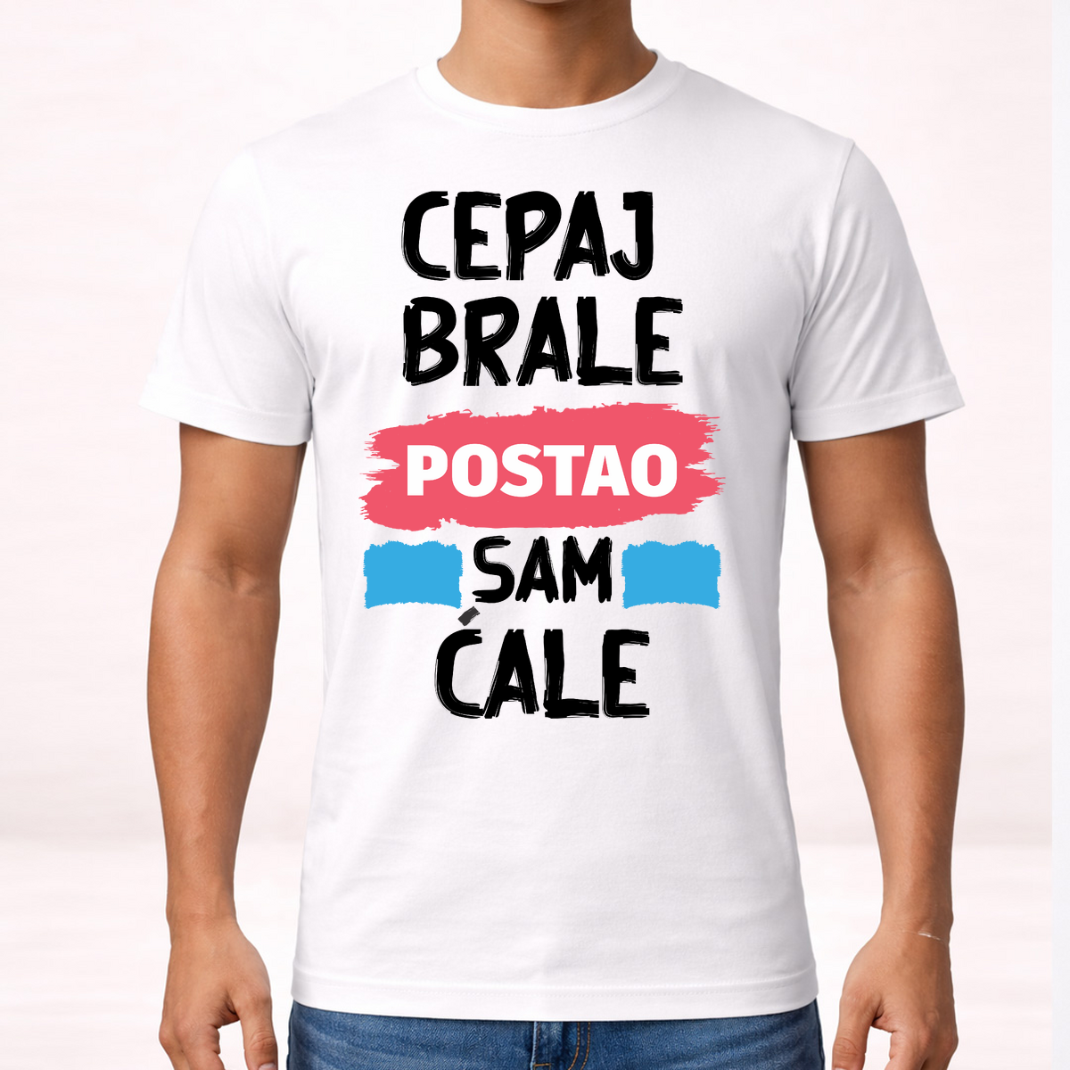 Cepaj brale postao sam ćale 1 - Majica – prikaz proizvoda sa printom