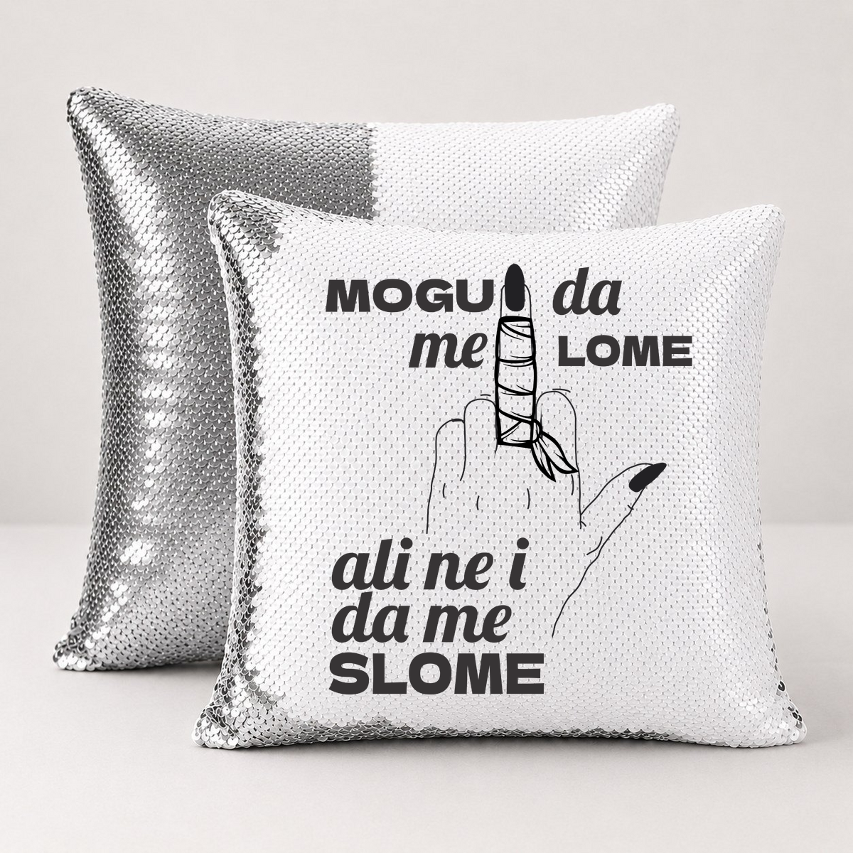 Mogu da me lome ali ne i da me slome - Jastuk magični – prikaz proizvoda sa printom