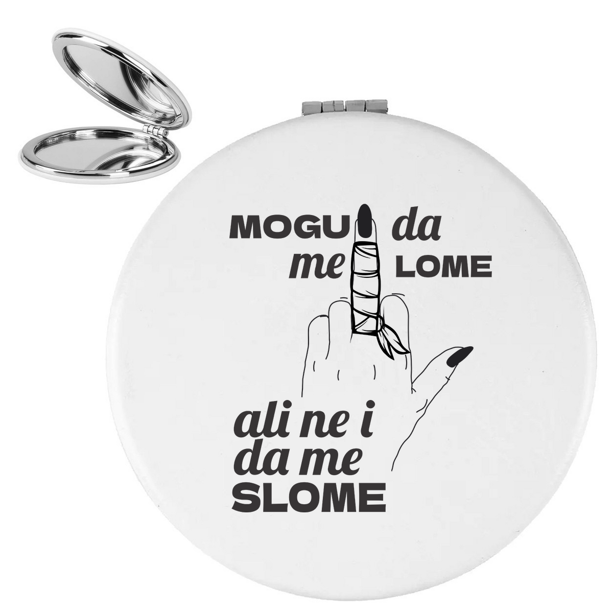 Mogu da me lome ali ne i da me slome - Ogledalce – prikaz proizvoda sa printom