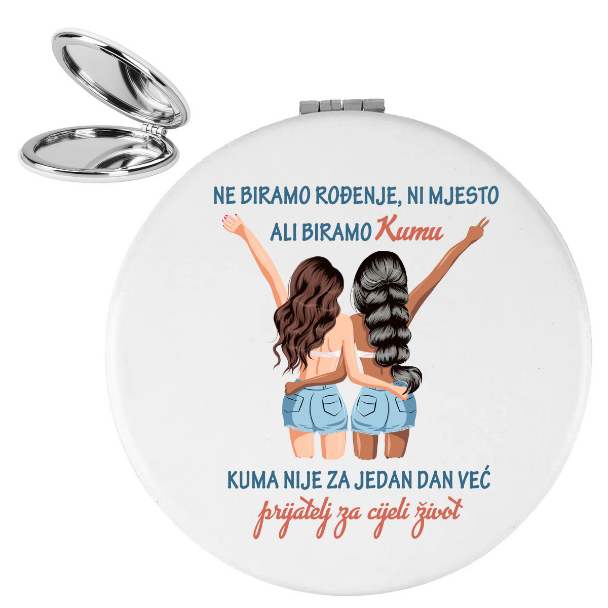 Ne biramo rođenje ni mjesto ali biramo kumu - Ogledalce – prikaz proizvoda sa printom