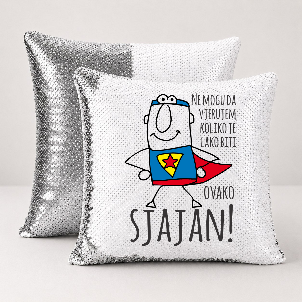Ne mogu da vjerujem koliko je lako biti sjajan - Jastuk magični – prikaz proizvoda sa printom
