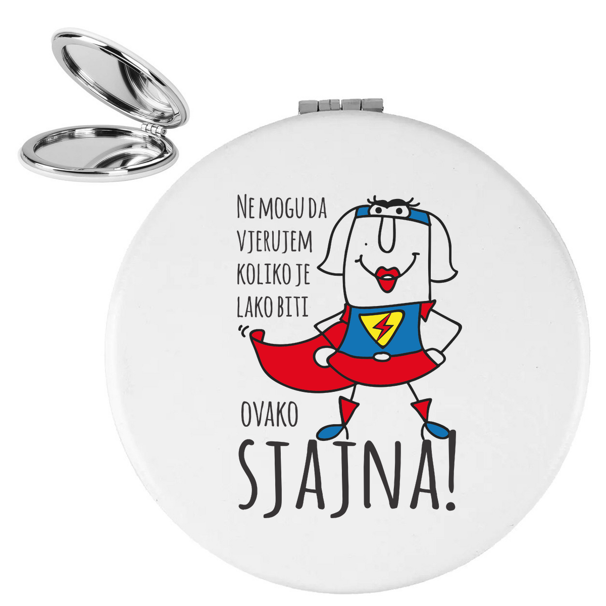Ne mogu da vjerujem koliko je lako biti sjajna - Ogledalce – prikaz proizvoda sa printom