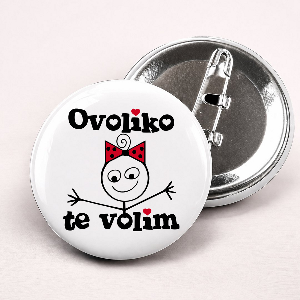 Ovoliko te volim - Ona - Bedževi – prikaz proizvoda sa printom