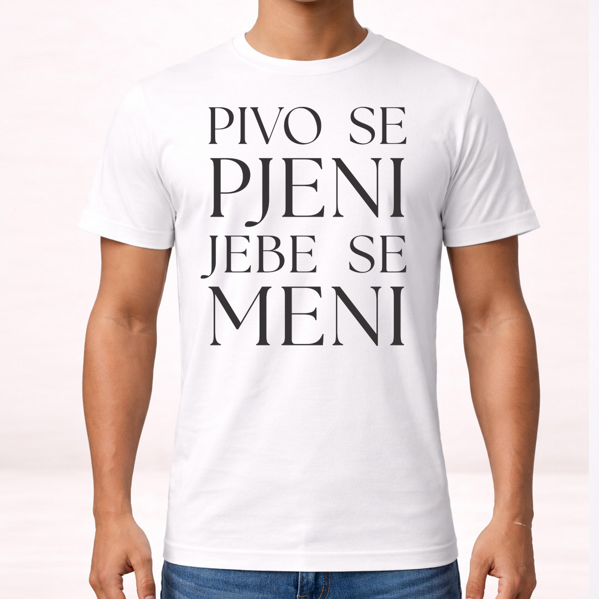Pivo se pjeni jebe se meni - Majica – prikaz proizvoda sa printom