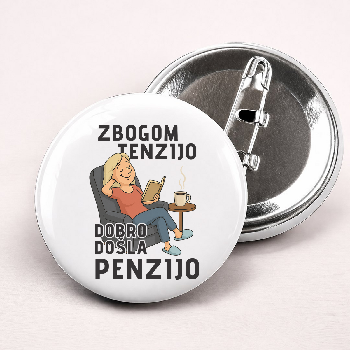 Zbogom tenzijo dobro došla penzijo 1 - Bedževi – prikaz proizvoda sa printom